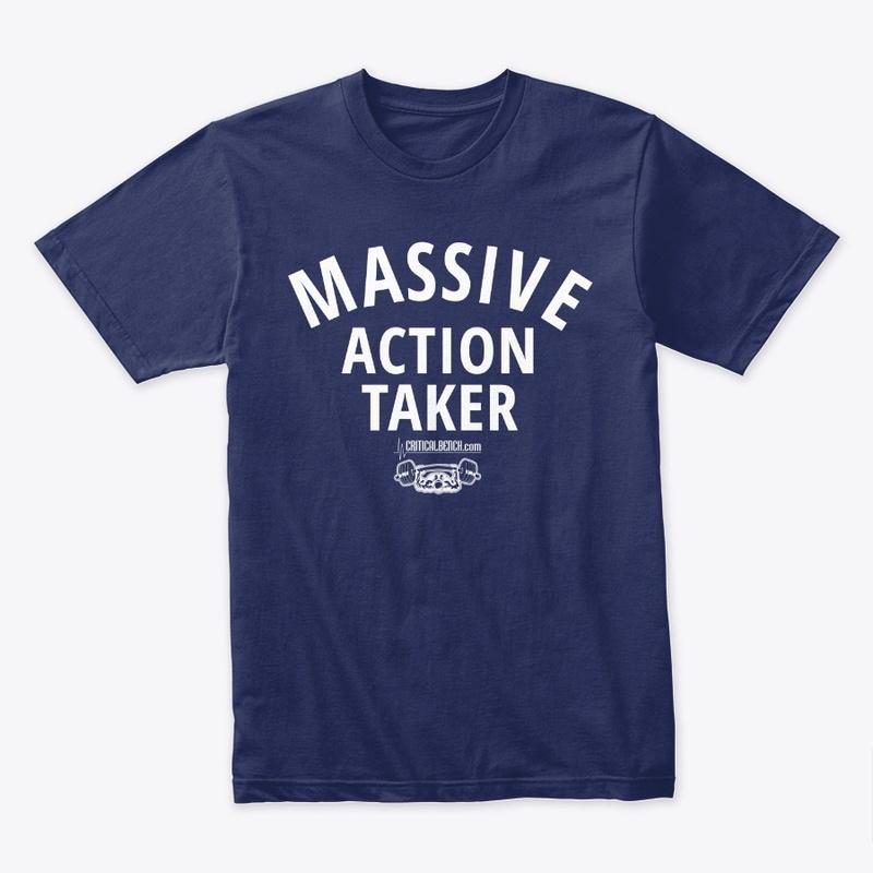 Massive Action Taker (White)