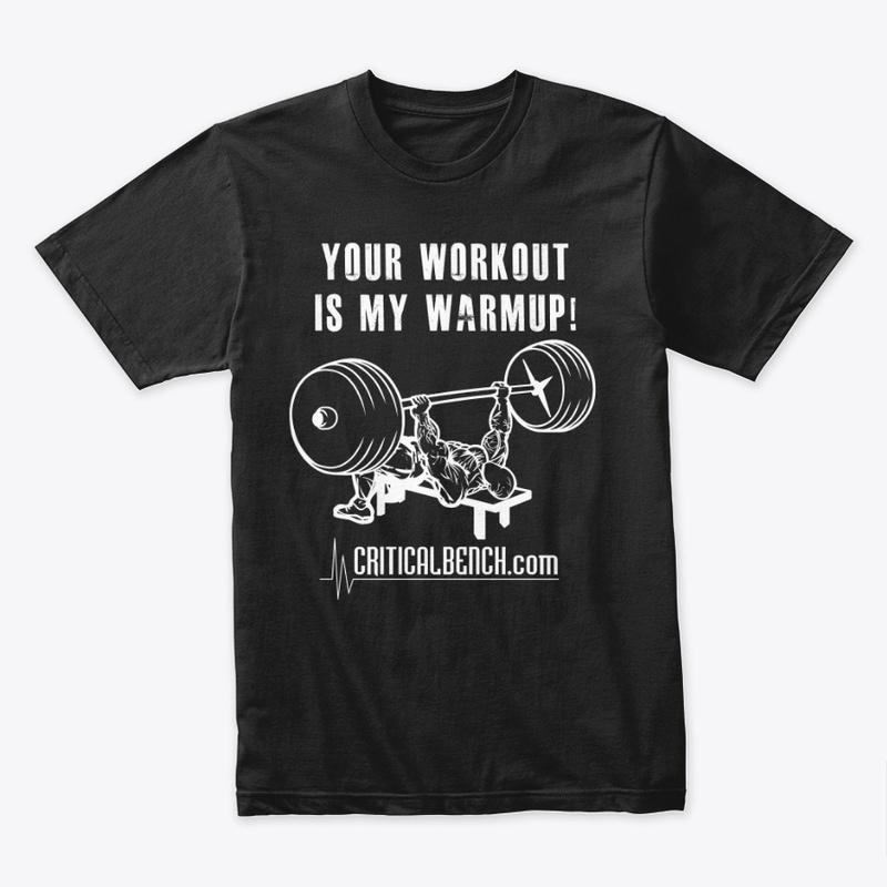 Your Workout Is My Warmup (White)